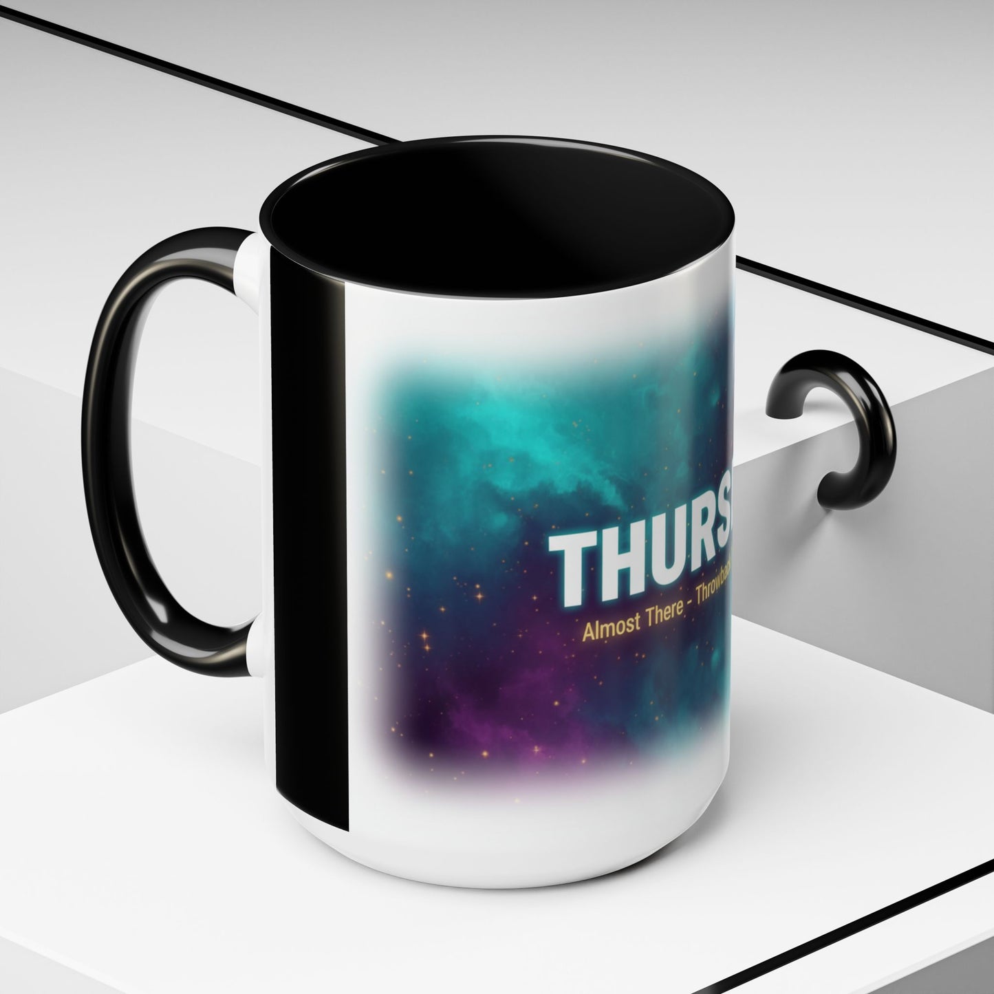 Thursday Mug - Almost There, Throwback To Better Days | Days of the Week Collection | ZR GEAR