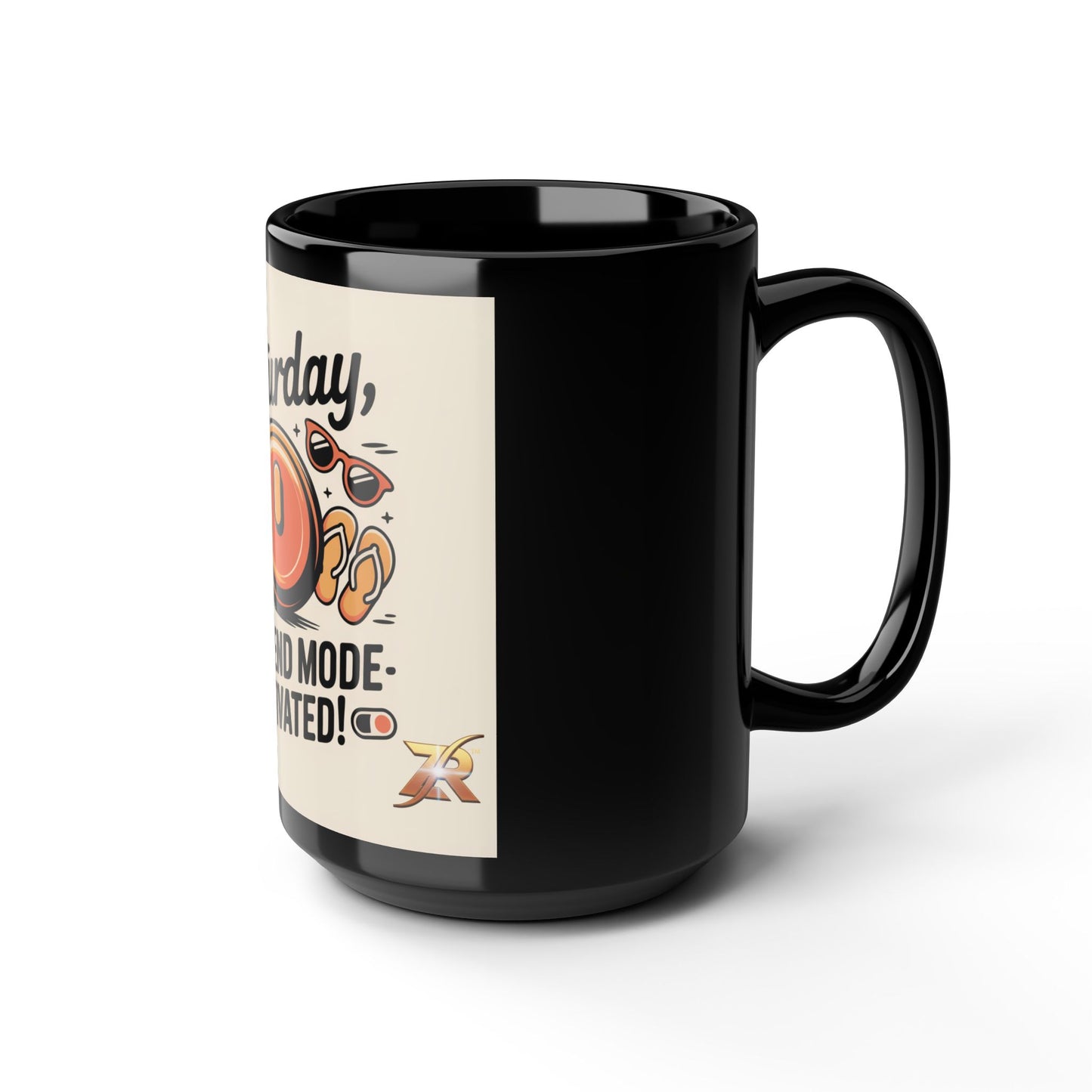 Saturday Weekend Mode Activated Mug — 15oz Black Coffee Cup