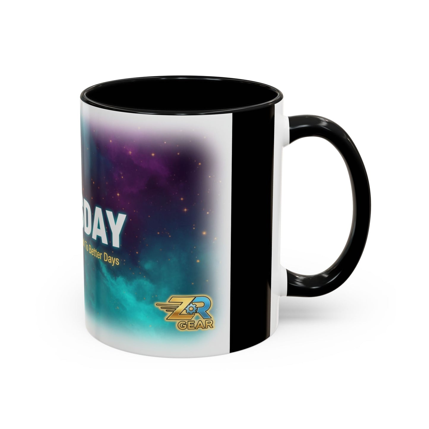 Thursday Mug - Almost There, Throwback To Better Days | Days of the Week Collection | ZR GEAR