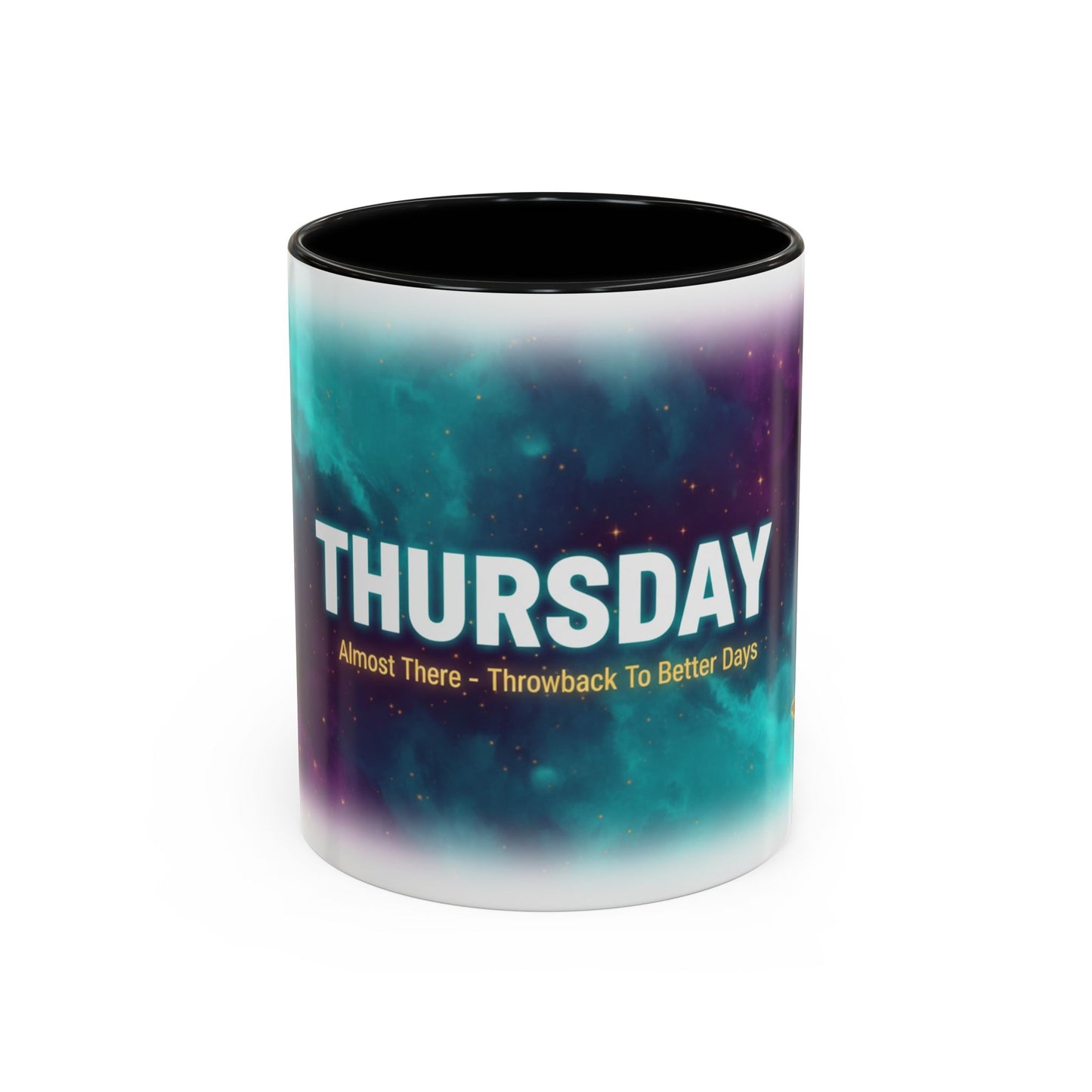 Thursday Mug - Almost There, Throwback To Better Days | Days of the Week Collection | ZR GEAR