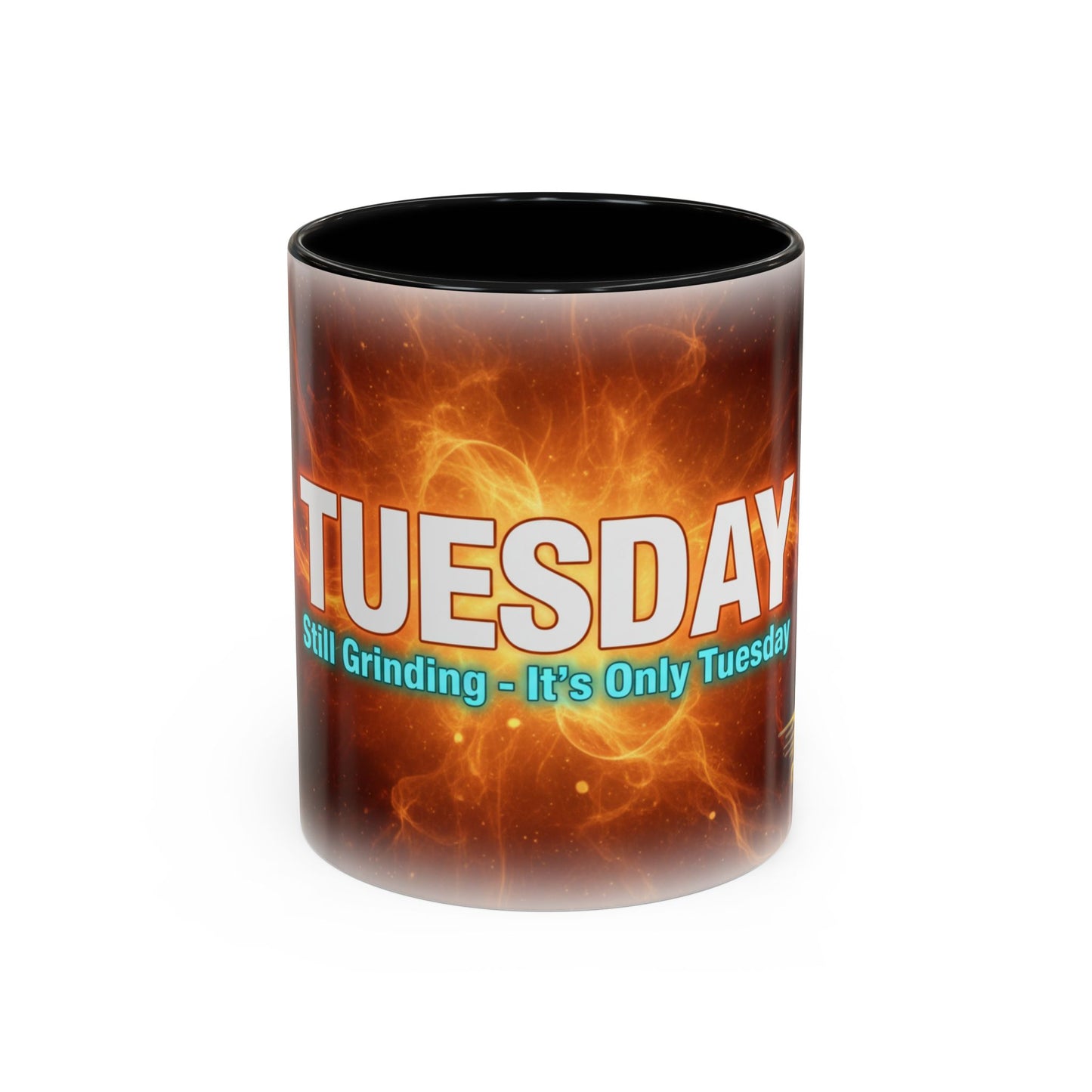 Tuesday Mug - Still Grinding, It's Only Tuesday | Days of the Week Collection | ZR GEAR