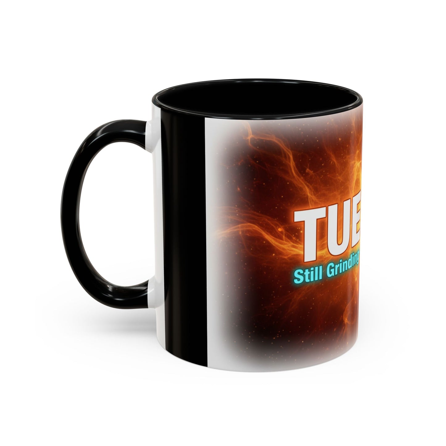 Tuesday Mug - Still Grinding, It's Only Tuesday | Days of the Week Collection | ZR GEAR