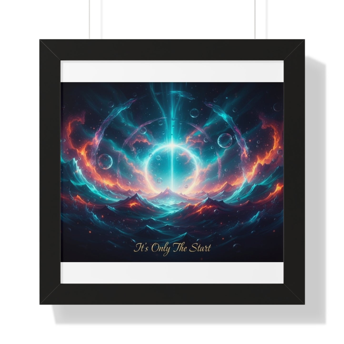 Framed Poster — 'It's Only The Start' Cosmic Nebula Art Print